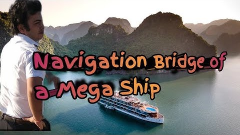 Navigation Bridge of a Mega Ship - A CloserLook at the Command Center 🔥