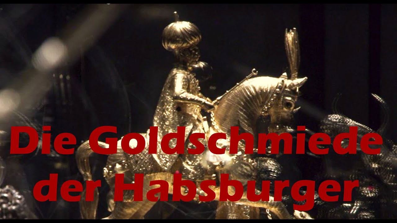 Die Goldschmiede der Habsburger - Dokumentation KuK Monarchie Österreich-Ungarn