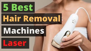 5 Best Hair Removal Lasers