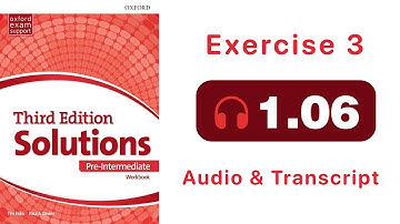 Solutions Pre-Intermediate Workbook audio 1.06 (Exercise 3)