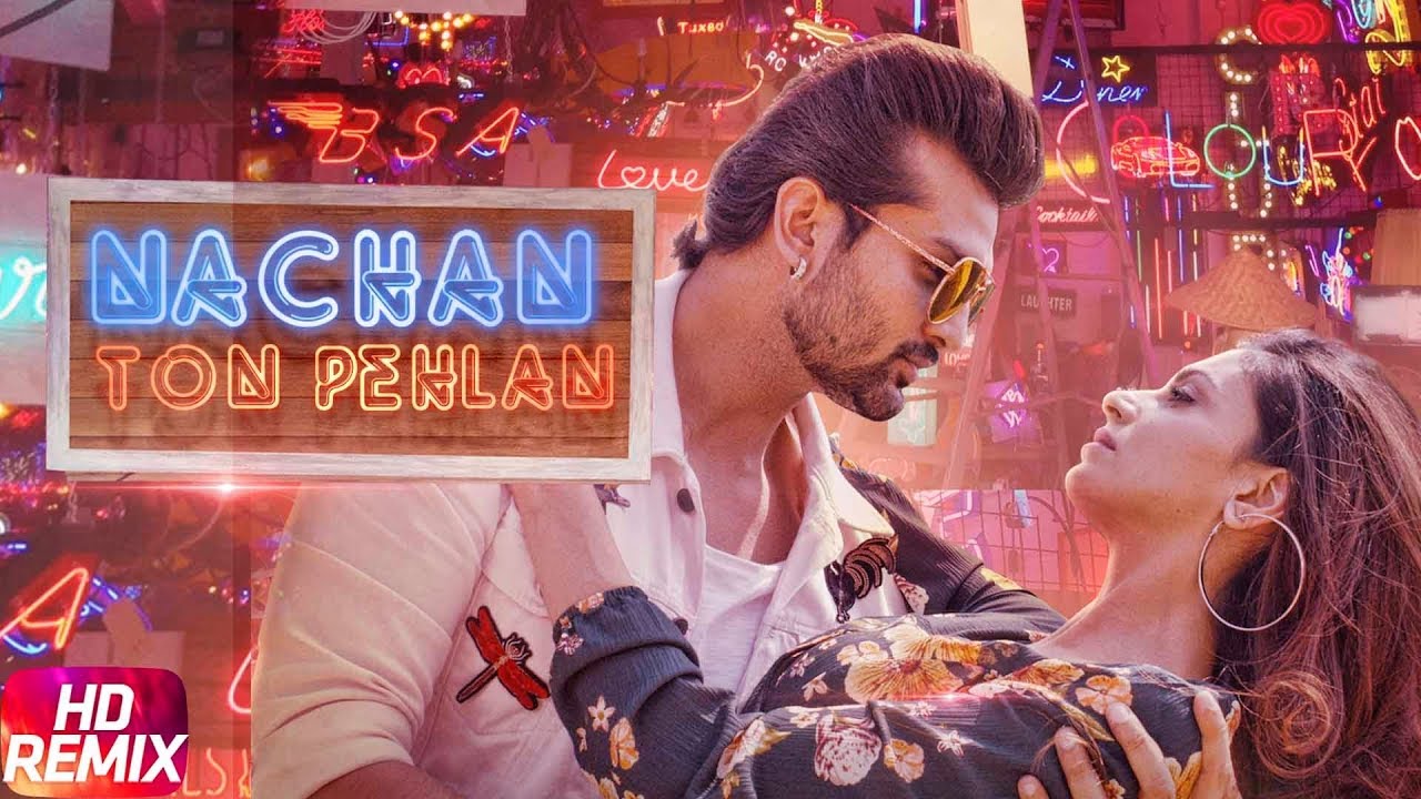 Nachan Ton Pehlan | Remix | Yuvraj Hans | Jaani | B Praak | Latest Remix Song 2018