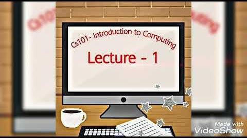 Cs101-Introduction to Computing Short lecture 1 in urdu and hindi