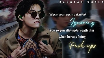 When you slid underneath him when he was doing push-ups || Taehyung ff