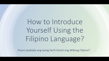 How to Introduce Yourself Using the Filipino Language