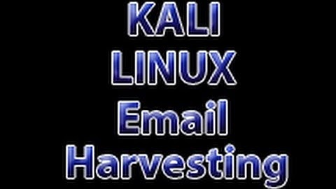 Kali Linux - Email Harvesting