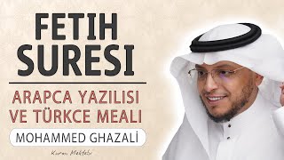 Fetih suresi anlamı dinle Mohammed Ghazali (Fetih suresi arapça yazılışı okunuşu ve meali)