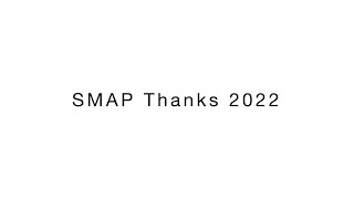 SMAP Thanks 2022