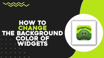 How To Change The Background Color Of Widgets In Widgetable (Quick & Easy)