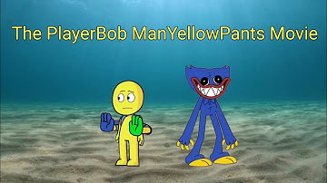 The PlayerBob ManYellowPants Movie Series Cast Video