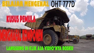 P2H CAT OHT 777D + Nama komponen alatberat dump #truck
