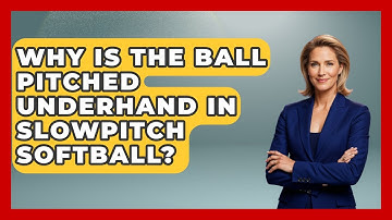 Why Is the Ball Pitched Underhand in Slowpitch Softball? | Softball Basics and Beyond News