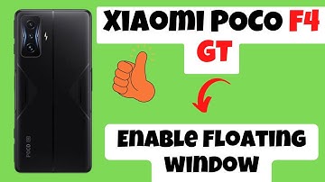 Xiaomi POCO F4 GT Floating window || Enable Floating window