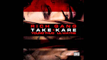 Rich Gang - Take Kare (feat. Young Thug & Lil Wayne)