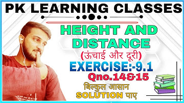 Height and Distance (ऊंचाई और दूरी)//Exercise:-9.1(Q.no:-14 nd 15)//Maths by Er Prabhat Kumar