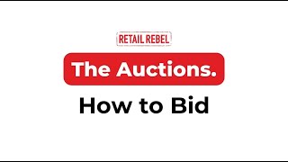Retail Rebel | The Auctions | How to Bid!