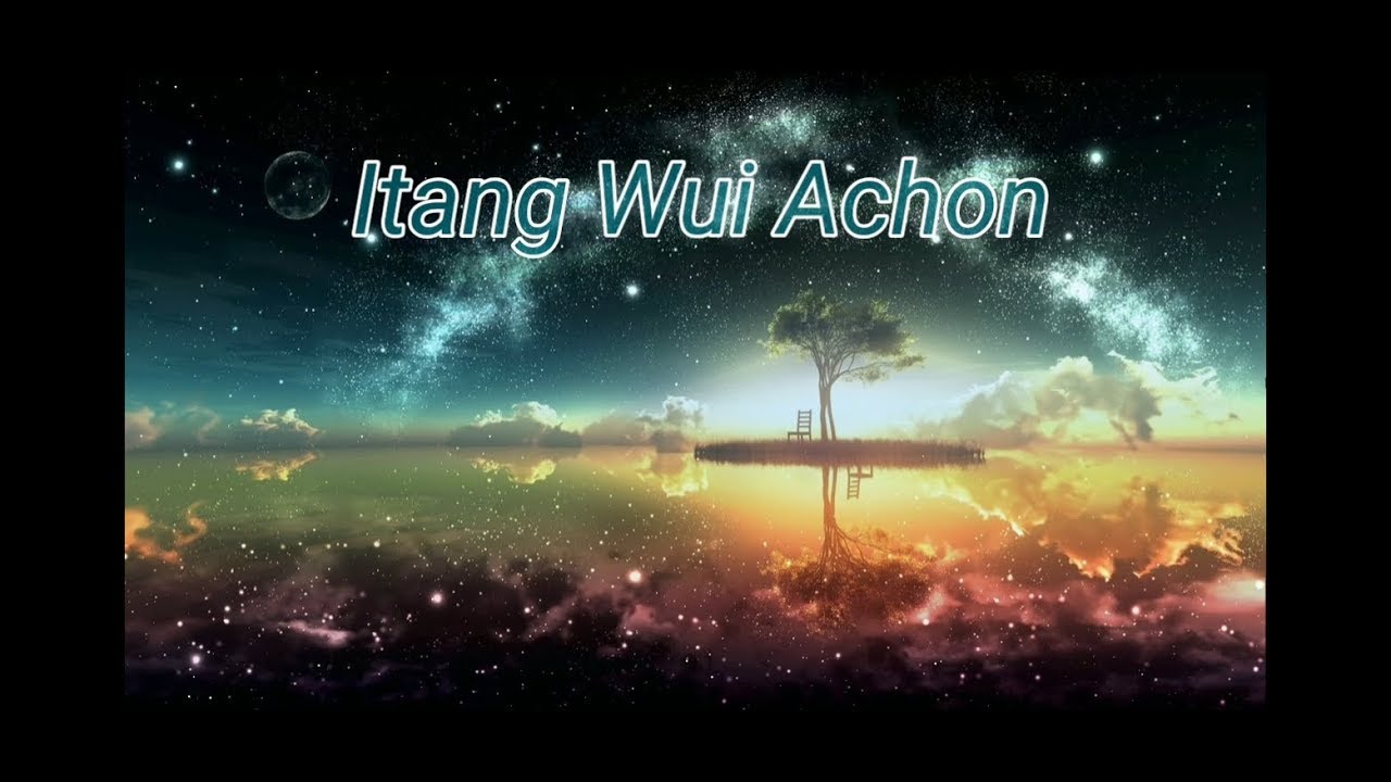 Itang Wui Achon karaoke version