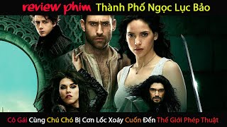 [Review Phim] Cô Gái Cùng Chú Chó Bị Cơn Lốc Xoáy Cuốn Đến Thế Giới Phép Thuật