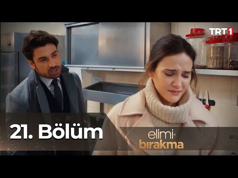 Elimi Bırakma 21. Bölüm