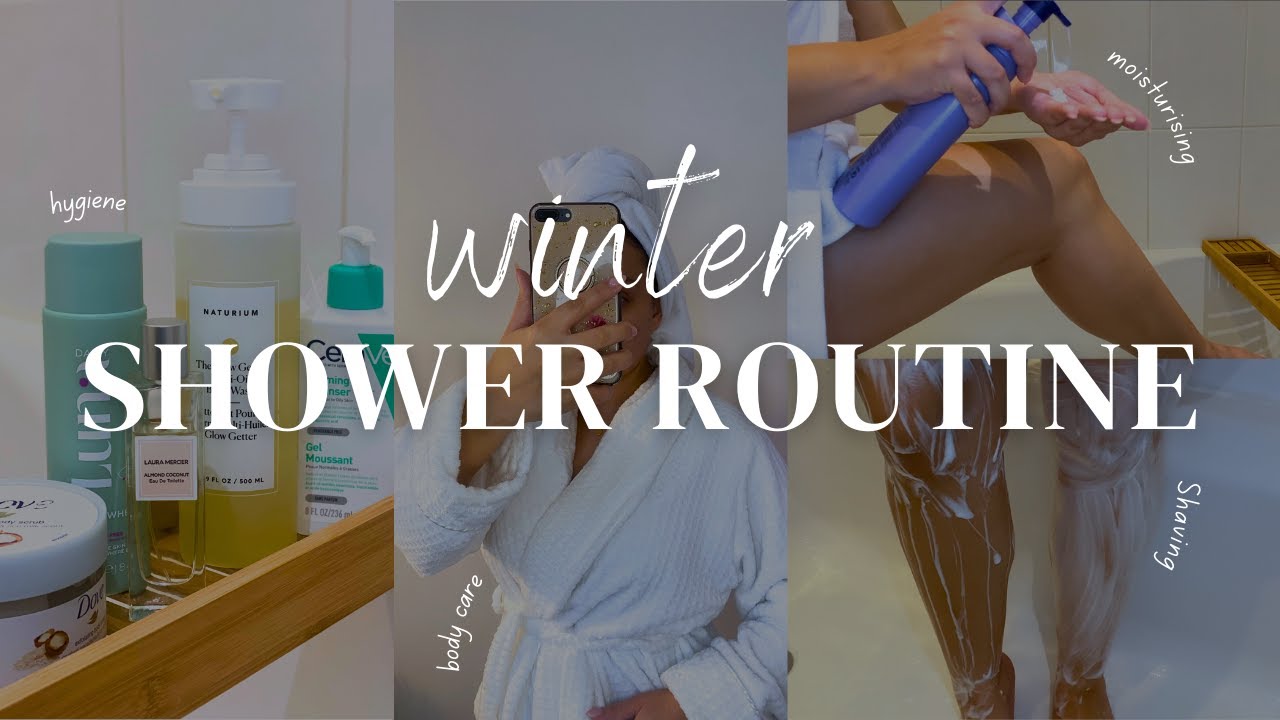 Winter Shower/Body Care Routine | Hydrated Soft Skin, Smell good ...