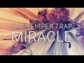 The Temper Trap Miracle Lyrics mp3