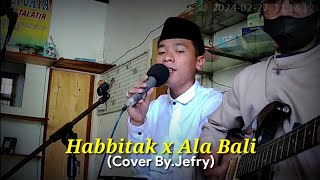HABBITAK x Ala Bali versi Akustik Cover By.Jefry