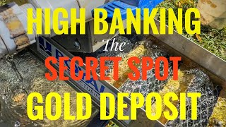 High Banking the Secret Spot Gold deposit