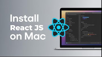 How to Install ReactJS on Mac | Install ReactJS on macOS