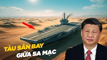 Bí Ẩn TÀU SÂN BAY KHỔNG LỒ giữa SA MẠC Taklamakan. Trung Quốc đang mưu tính điều gì?