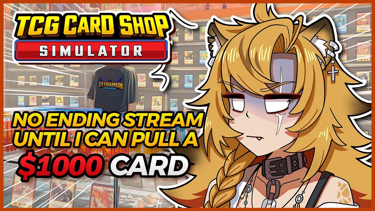 $1000 CARD OR I DON'T END STREAM (TCG Card Shop Simulator) - YouTube