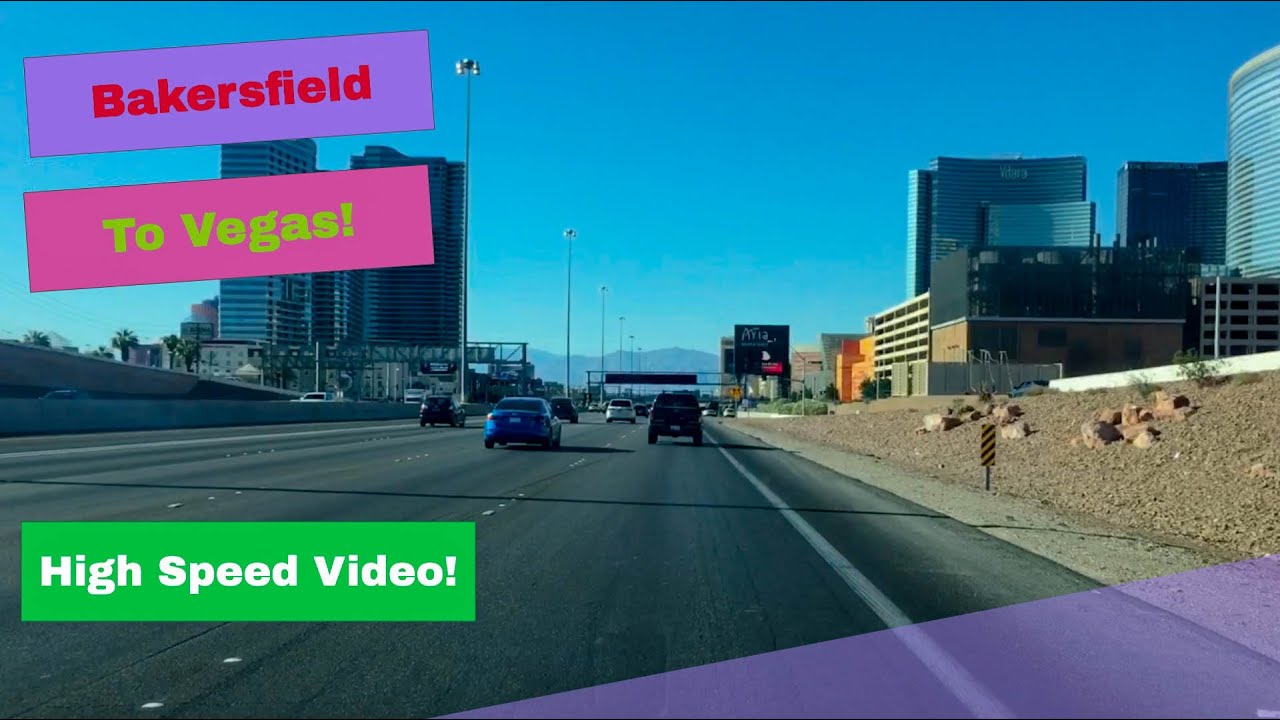 Bakersfield, CA to Las Vegas, CA High Speed Driving Video YouTube