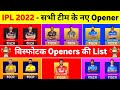 IPL 2022 - All Team New Opening Batsman List || IPL 2022 Dangerous Openers List