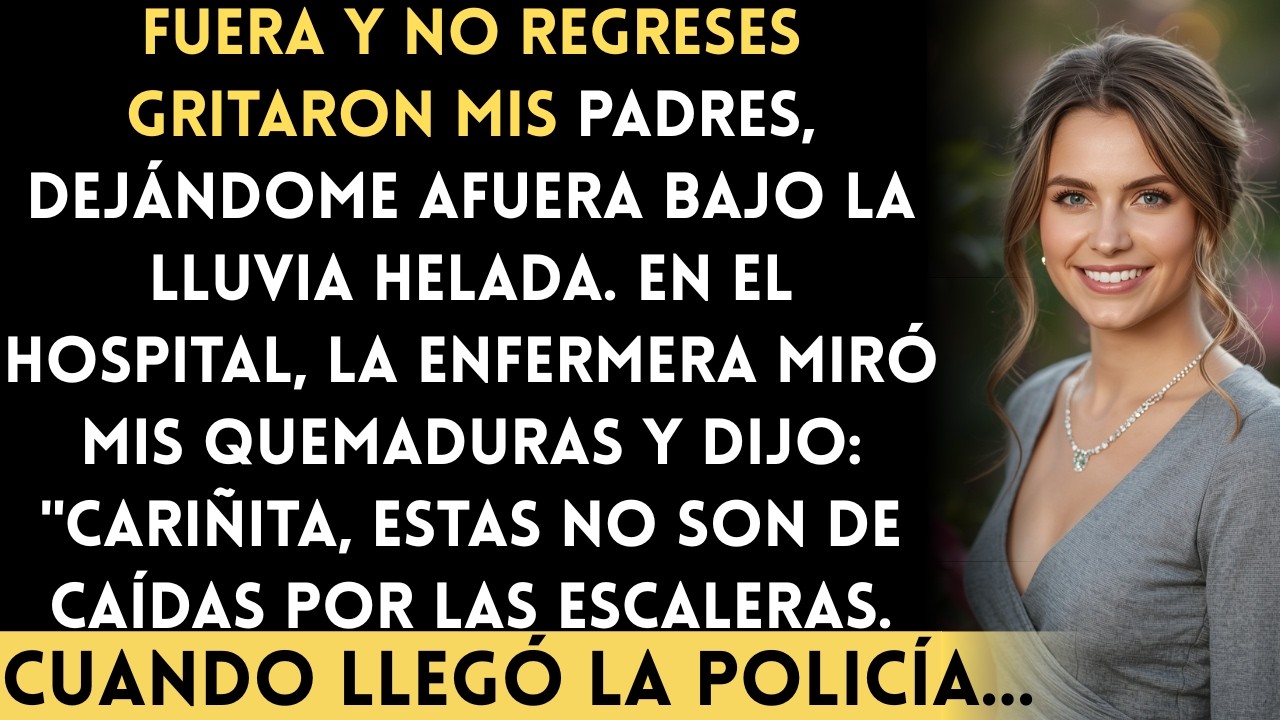 Mis Padres Me Dejaron Afuera a las 2AM — La Enfermera Dijo: 'Esas No Son Quemaduras de Caída por…