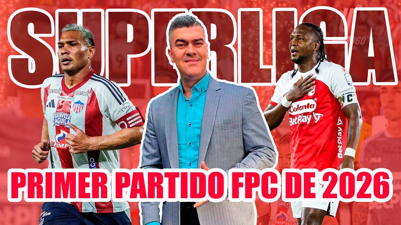 JUNIOR 1 SANTA FE 1 SUPERLIGA EN EMPATE Y PRIMER PARTIDO FPC DE 2026