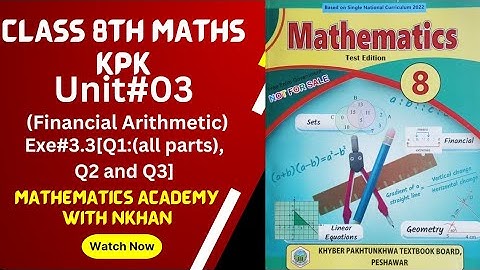 Exe#3.3 Unit#03(Financial Arithmetic) Part 1 Class 8th Maths kpk