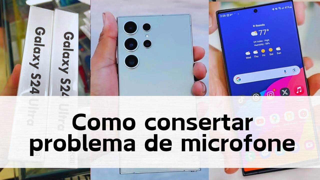 Como consertar problema de microfone Samsung Galaxy S24 Ultra - YouTube