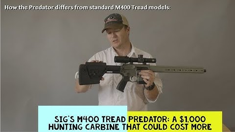 Cover Image for Sig M400 Tread Predator Review: Sig's Econo ($1,000) Varmint Hunting Carbine Could Cost Much More