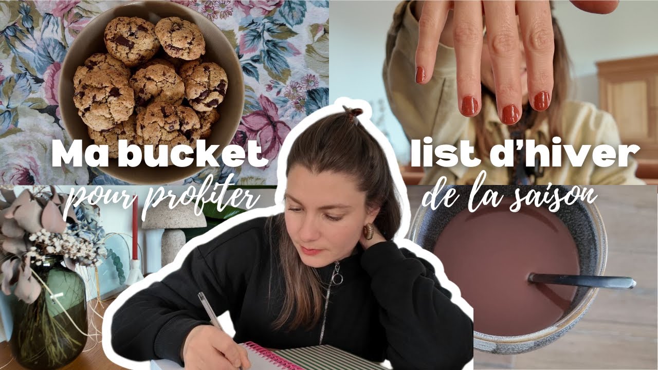 Ma bucket list d’hiver : moments cocooning, désencombrement, recettes réconfortantes… ❄🍫🕯