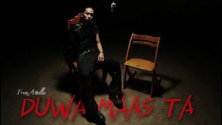 Fren Atiulla - DUWA MAAS TA (Official music video)