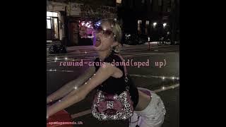 rewind~craig david (sped up)