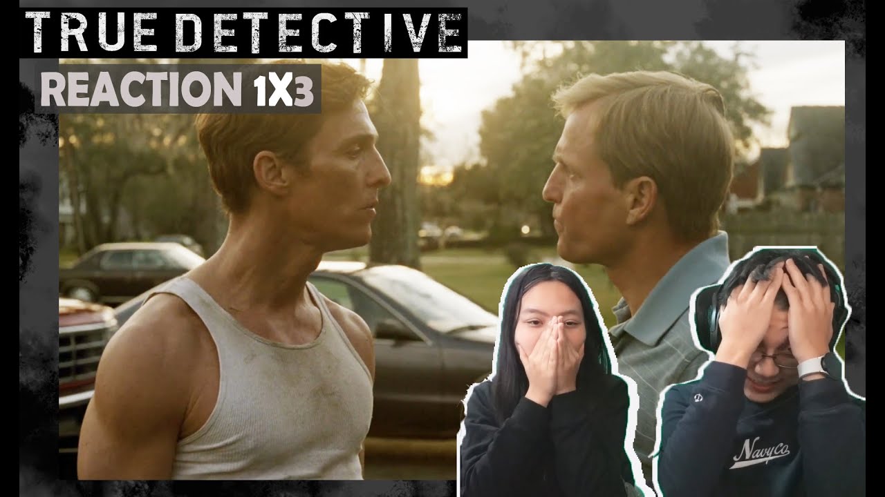 True Detective 1X3 | "The Locked Room" | REACTION
