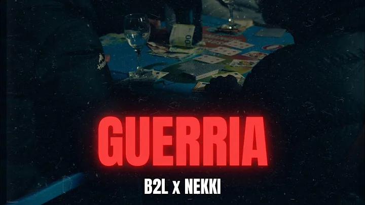 B2L - Guerria (ft. Nekki)