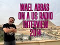 Wael abbas on a us radio interview 2014