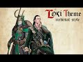 Loki Theme | EPIC MEDIEVAL VERSION | End Credits Soundtrack