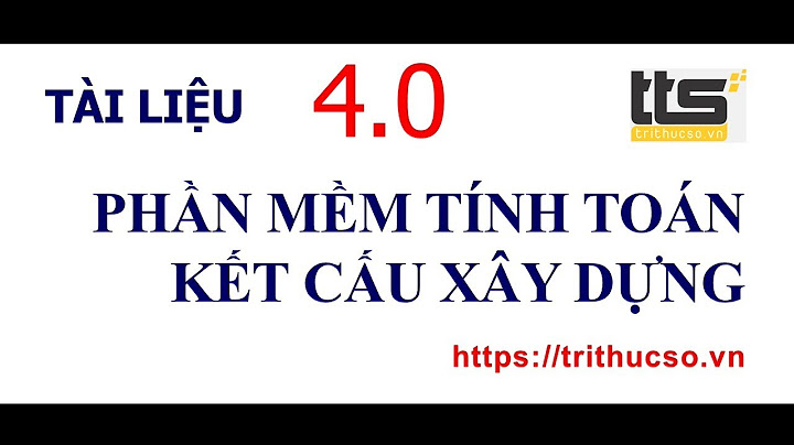 Các phần mềm tính toán trong xây dựng năm 2024