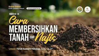 Cara Membersihkan Tanah dari Najis - Ustadz Fandi Kasbara Harahap, S.Sy. حفظه الله