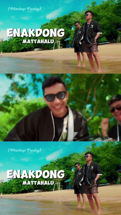 ENAKDONG MATTAHALU (Mashup Funky)