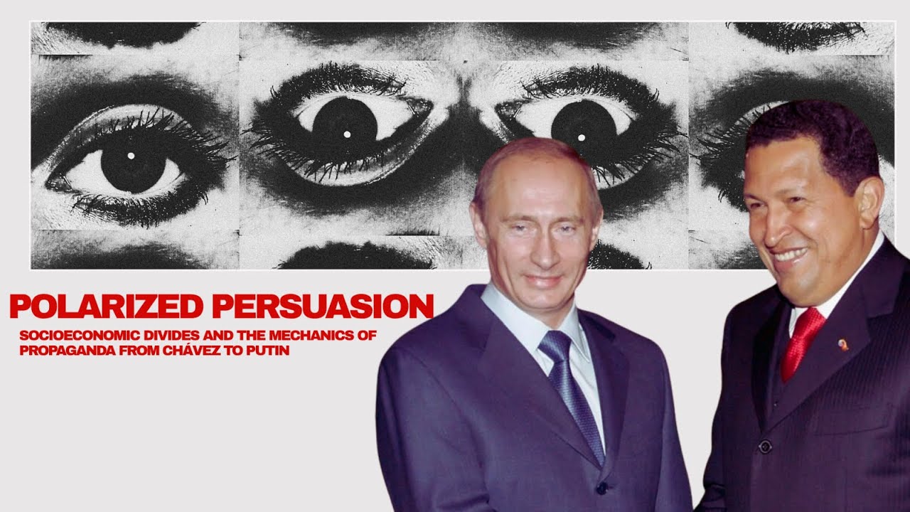 Polarized Persuasion: Socioeconomic Divides and the Mechanics of Propaganda from Chavez to Putin