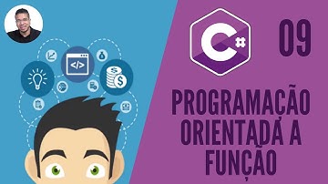 09 - PROGRAMAÇÃO ORIENTADA A FUNÇÃO - C# - TORNE-SE UM PROGRAMADOR