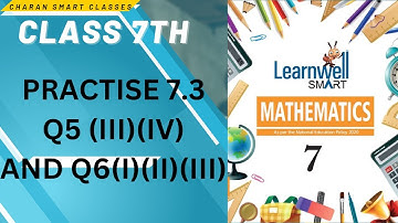 CLASS 7TH PRACTISE 7.3 Q5 AND Q6 WITH EXPLANATION #learnwell MATHMATICS