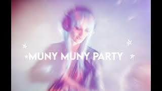 MUNY MUNY PARTY Song DJ A.R.G
